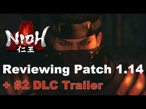 Nioh - Defiant Honor Trailer + Patch 1.14 Details