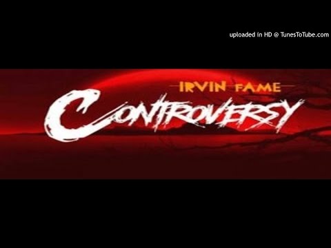 Irvin-Fame-Controversy (2016 MUSIC)