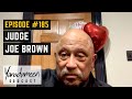 The Godcast Episode 185 Judge Joe Brown