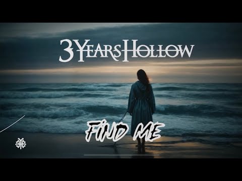 3 Years Hollow - Find Me (feat. Morgan Rose) - Official Lyric Video