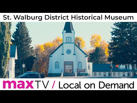 St. Walburg District Historical Museum - SaskTel maxTV Local on Demand