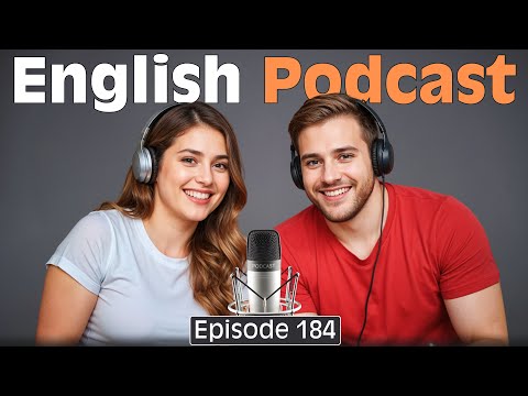Learn English quickly with podcast conversation | English language learning | Episode 184