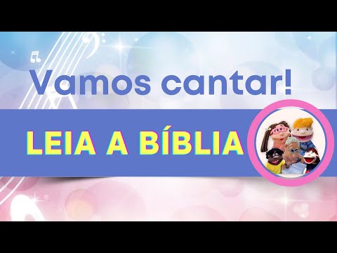 Leia a Bíblia - - Em LIBRAS I Levando Alegria - Departamento Infantil I Louvores Infantis