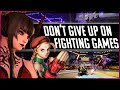 Don T Give Up On Fighting Games