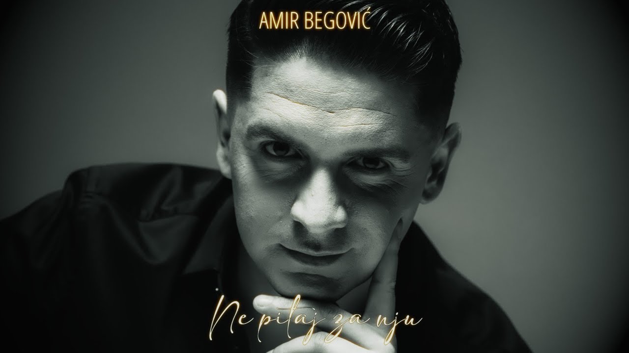 AMIR BEGOVIC – NE PITAJ ZA NJU