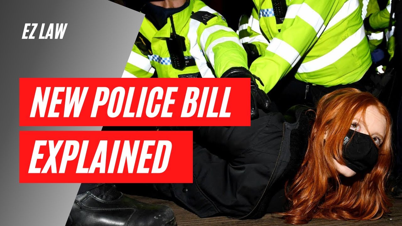 What is the Police, Crime, Sentencing and Courts Bill? | New Police Bill Law Explained
