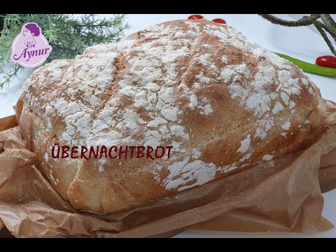 Übernachtbrot mit wenigen Zutaten I Kein Teig kneten I alle Zutaten vermischen Nächten Tag backen
