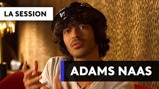 ADAM NAAS - Basique, les sessions