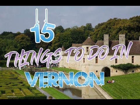 Top 15 Things To Do In Vernon, France