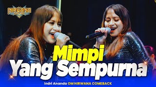 Download lagu MIMPI YANG SEMPURNA (Peterpan) - Indri Ananda - OM NIRWANA COMEBACK Live Pasar Rakyat Mojokerto mp3