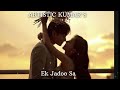 Ek Jadoo Sa KUMAR S Official Audio