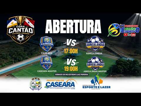 ABERTURA COPA CANTÃO DE FUTEBOL AMADOR - CASEARA TOCANTINS