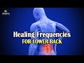 Healing Frequencies For Lower Back Pain L Back Pain Relief Frequency L Pain Healing Sound Therapy