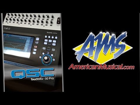 QSC TouchMix 30 Pro Overview - QSC TouchMix 30 Pro Digital Mixer