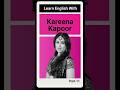 Learn English With Kareena Kapoor