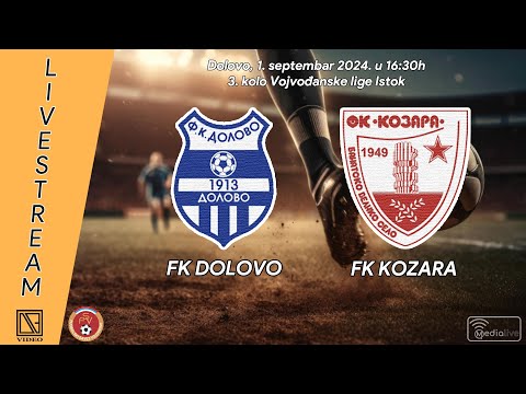 FK DOLOVO Dolovo - FK KOZARA Ban. Veliko Selo (Full match Livestream) [01.09.2024.]