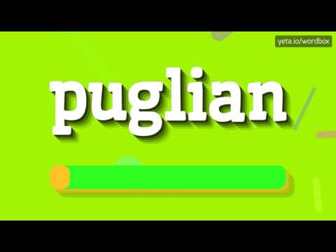 PUGLIAN - HOW TO PRONOUNCE IT!?