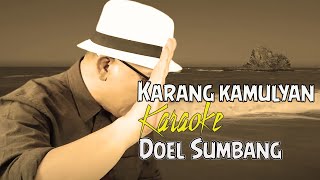 Download lagu Karangkamulyan Doel Sumbang Karaoke  (minus one) mp3
