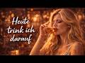 HEUTE TRINK ICH DARAUF 🍷 | Der emotionalste Song über’s Nie Aufgeben (Gänsehaut Garantie)
