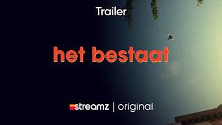 Het Bestaat | Streamz Original