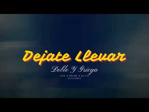 GyyOG - "Dejate Llevar" (Ft. @FrankTalavera x @evaexclusiva )