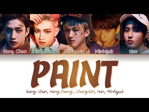 [KINGDOM] BangChan, HongJoong, Changbin, Minhyuk, Han - Paint (물감놀이) Lyrics (Color Coded Lyrics)