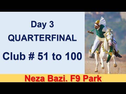Neza Bazi F9 Park Islamabad 2023 | Day 3rd | Club 51 to 100 | Tent Pegging Championship 2023 |