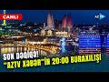 SON DƏQİQƏ Məlumatlarını çatdırırıq AzTV Xəbər In 20 00 Buraxılışı Efirdədir