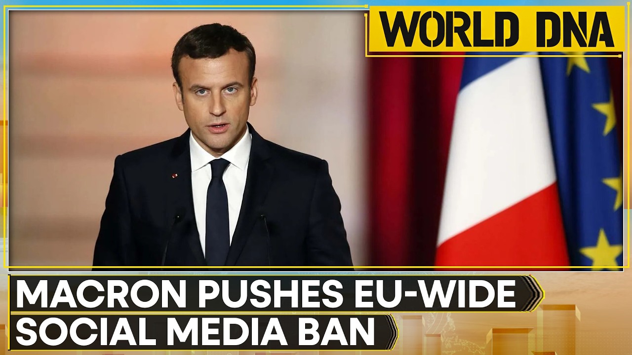 France's Macron Urges EU To Ban Social Media For Under-15s | WION World DNA