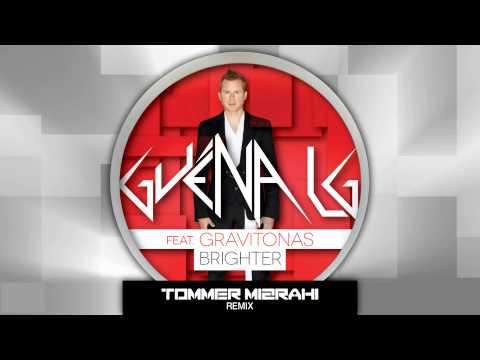 Guena LG feat. Gravitonas - Brighter (Tommer Mizrahi Remix)