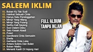 Download lagu saleem iklim bukan ku tak sudi - Best Of Saleem Iklim - Full Album Slow Rock Malaysia mp3 Download lagu saleem iklim bukan ku tak sudi - Best Of Saleem Iklim - Full Album Slow Rock Malaysia mp3