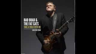 Bad Brad & The Fat Cats - Lucky Man