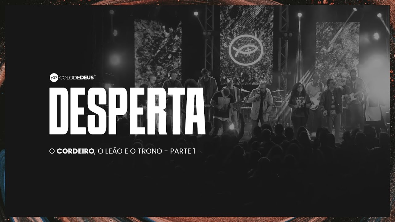 Desperta - O Cordeiro, o Leão e o Trono Parte 1 | Colo de Deus (Clipe Oficial)