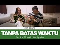 Ade Govinda - Tanpa Batas Waktu (Feat. Lyodra)