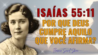 Isaías 55:11 — O Mistério da Palavra que Realiza Tudo, Revelado por Florence