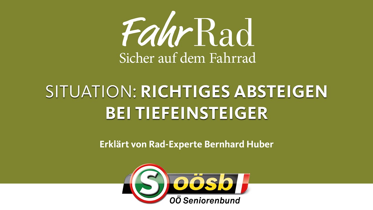 Richtiges Absteigen bei Tiefeinsteiger