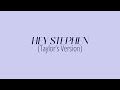 [LYRICS] HEY STEPHEN (Taylor's Version) - Taylor Swift