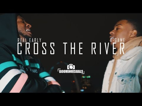 A-Game x Real Early - Cross The River [Official Video]