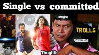 Tamil Songs Troll  Single vs Committed  Vadivelu V