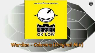 Wardian - Calavera (Original Mix) ~ Acida Records 2014