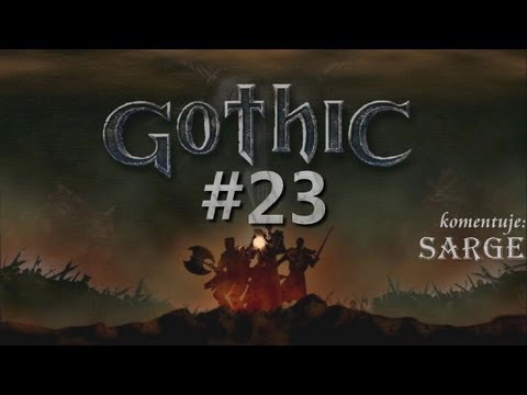 Zagrajmy w Gothic odc. 23 - Ostatni kamień ogniskujący