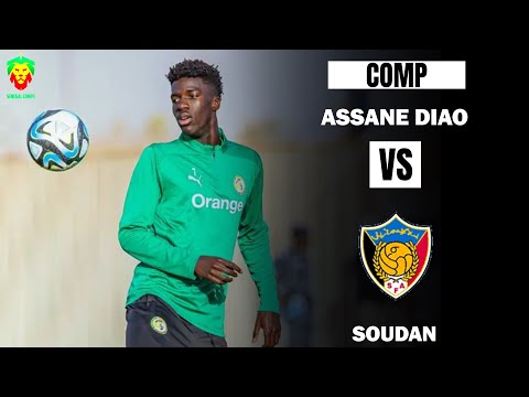 Assane Diao vs Soudan | S&eacute;n&eacute;gal DEBUT