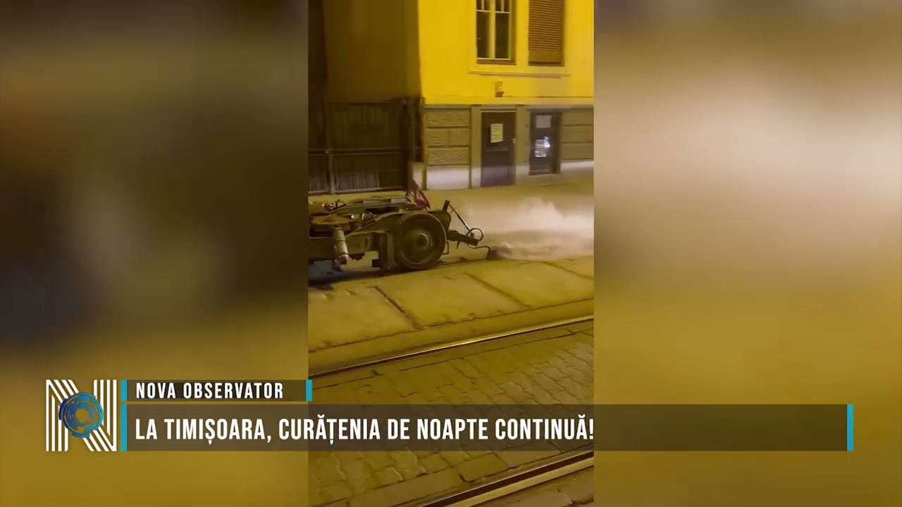 La Timișoara, curățenia de noapte continuă!