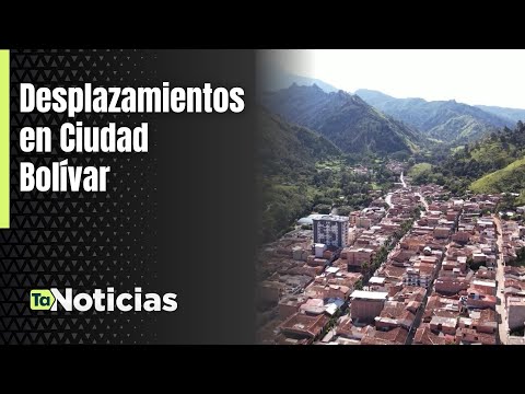 Desplazamientos en Ciudad Bolívar - Teleantioquia Noticias