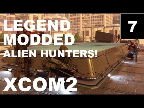 XCOM2 – Ep7 – Legend, Modded, Honestman – Let’s Play