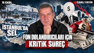 İSTANBUL 40 YILIN FELAKETİNİ UCUZ MU ATLATTI?  FON SORUŞTURMASI ÖRGÜT SORUŞTURMA