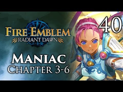 Part 40: Let's Play Fire Emblem Radiant Dawn, Maniac Mode, Chapter 3-6 - "Savior Returns"