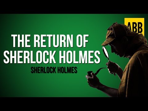 Sherlock Holmes: THE RETURN OF SHERLOCK HOLMES - FULL AudioBook