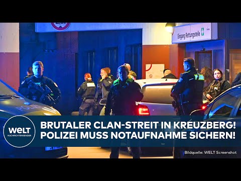 KREUZBERG: Clans liefern sich blutige Auseinandersetzung - Polizei muss Notaufnahme sichern!