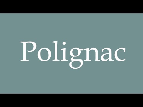 How to Pronounce ''Polignac'' Correctly in French